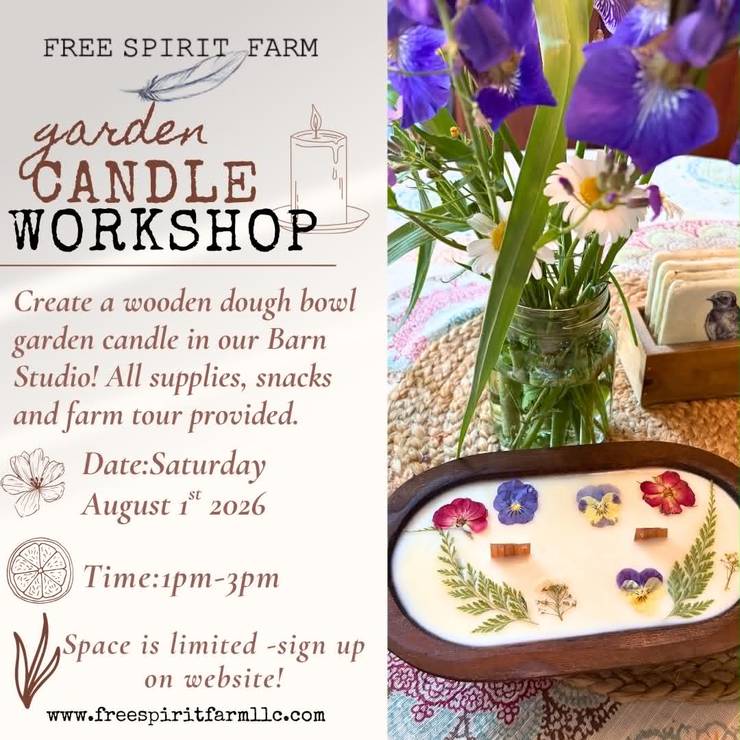 Advertisement for a garden candle workshop at Free Spirit Farm with a wooden dough bowl and flowers.